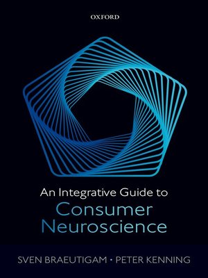 cover image of An Integrative Guide to Consumer Neuroscience